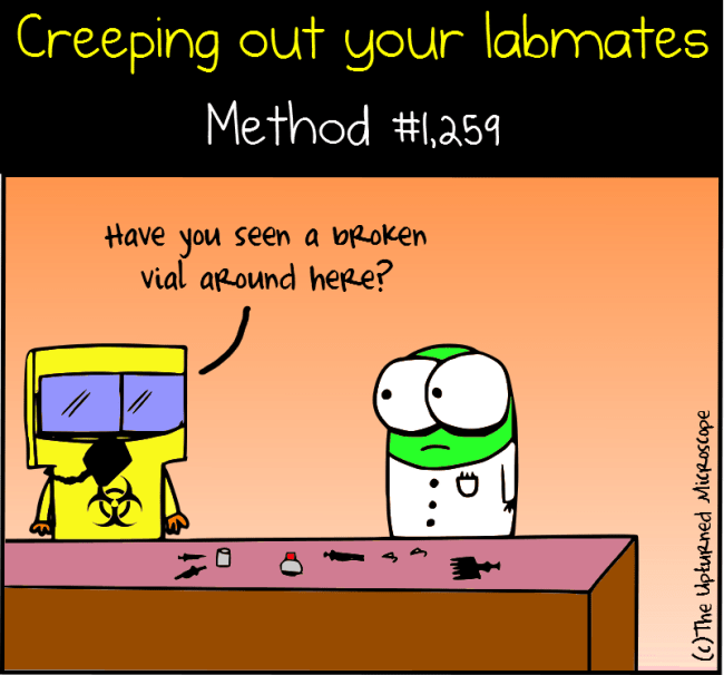 Creeping out your labmates 5